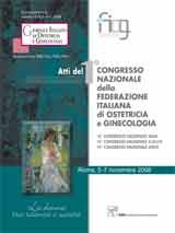 ATTI del 1° CONGRESSO NAZIONALE della FEDERAZIONE ITALIANA di OSTETRICIA e GINECOLOGIA - La donna tra scienza e società - Roma 5